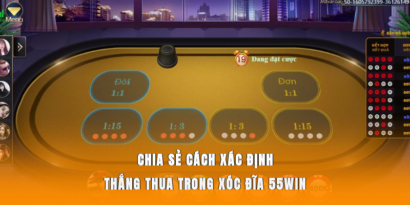 Chia sẻ cách xác định thắng thua trong Xóc Đĩa 55WIN