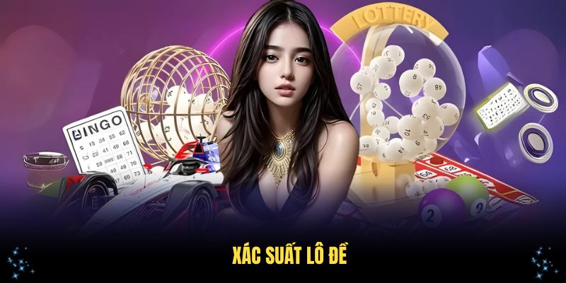 Xác Suất Lô Đề: Hướng Dẫn Cách Tính Chi Tiết Tại Win55