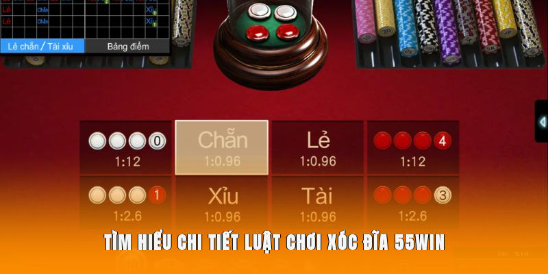Tìm hiểu chi tiết luật chơi Xóc Đĩa 55WIN